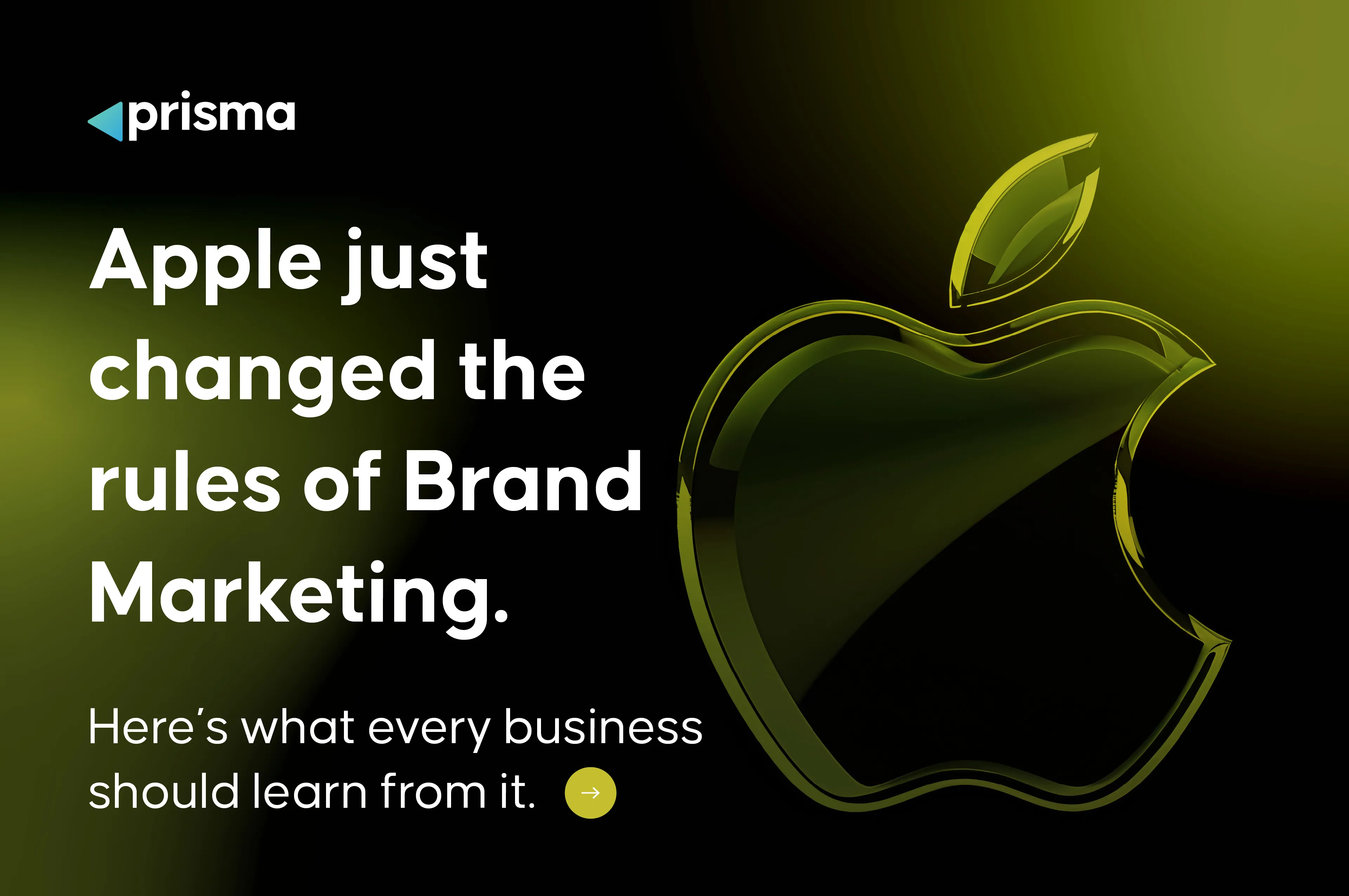 Apple Just Changed the Rules of Brand Marketing. Here's What Every Business Should Learn From It.
