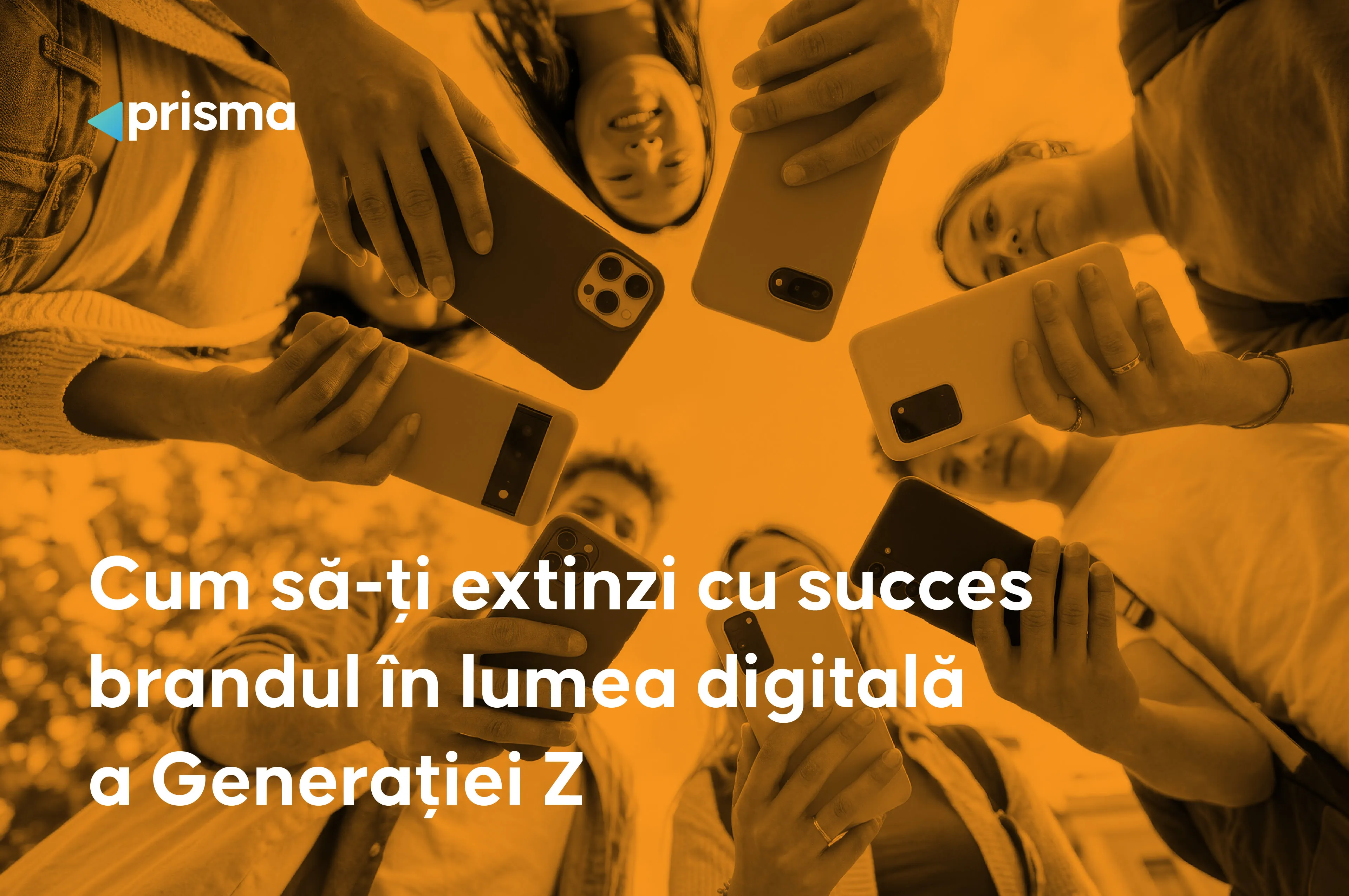 Cum să-ți extinzi cu succes brandul în lumea digitală a Generației Z