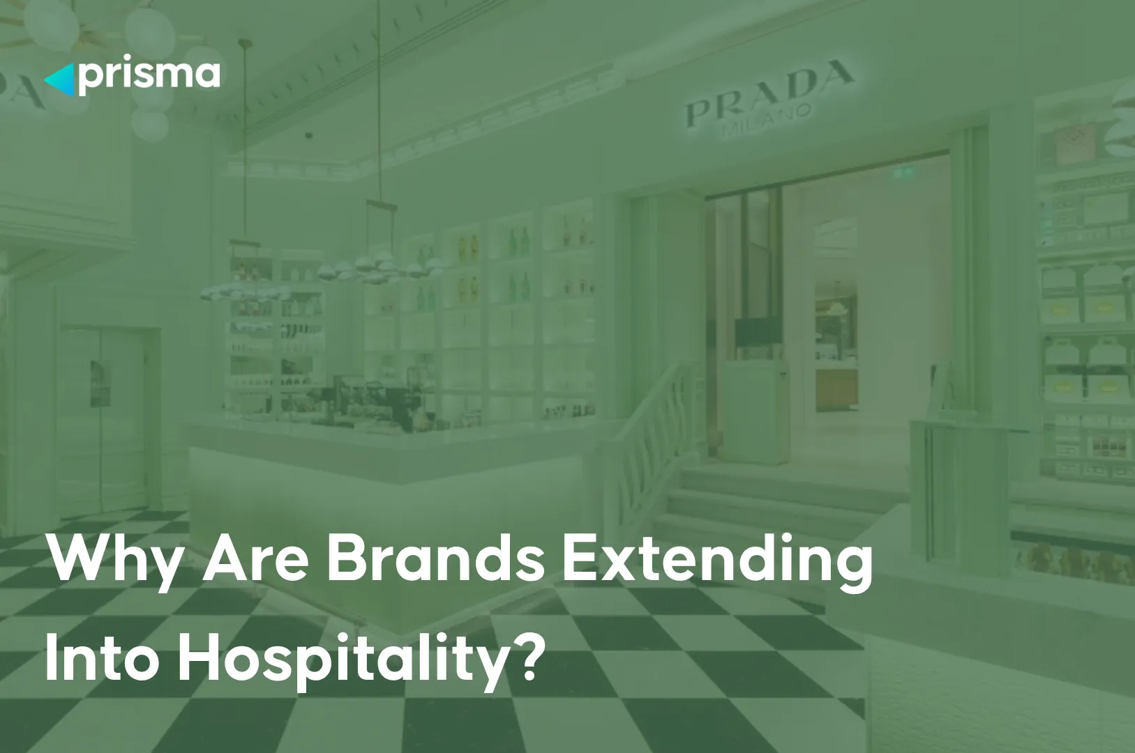 Why Are Brands Extending Into Hospitality?